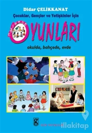 Çocuklar, Gençler ve Yetişkinler İçin Eğlence Oyunları Okulda, Bahçede, Evde