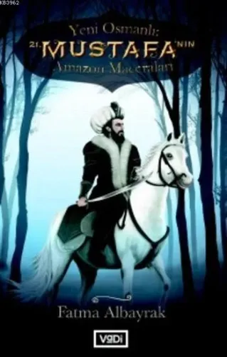 Yeni Osmanlı 21.Mustafa'nın Amazon Maceraları