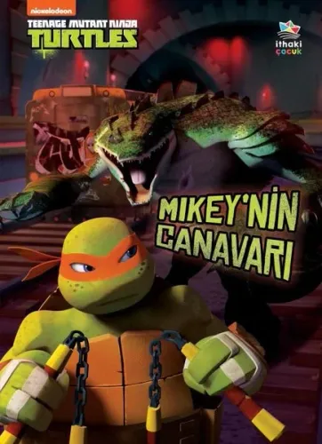 Mikey'nin Canavarı - Genç Mutant Ninja Kaplumbağalar | Kitap Ambarı