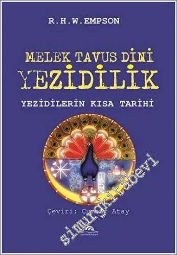 Melek Tavus Dini Yezidilik - Yezidilerin Kısa Tarihi -         2023