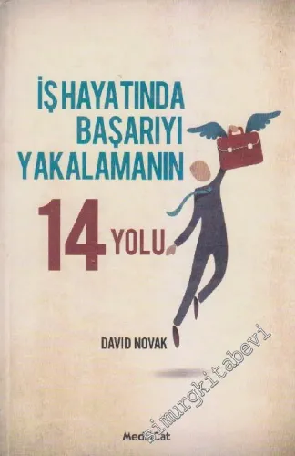 İş Hayatında Başarıyı Yakalamanın 14 Yolu -