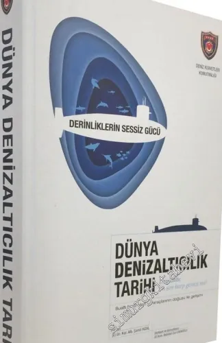 Dünya Denizaltıcılık Tarihi: Sualtı Harp Silah ve Araçlarının Doğuşu ve Gelişimi -