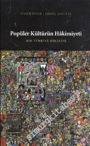 Popüler Kültürün Hakimiyeti: Bir Türkiye Hikayesi -