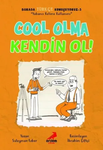 Cool Olma Kendin Ol – Burada Türkçe Konuşuyoruz 3