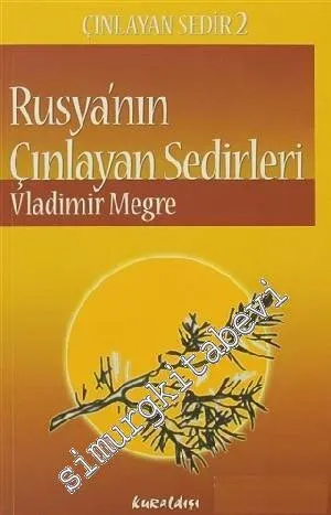 Rusya'nın Çınlayan Sedirleri -