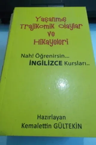 Yaşanmış Trajikomik Olaylar ve Hikayeleri