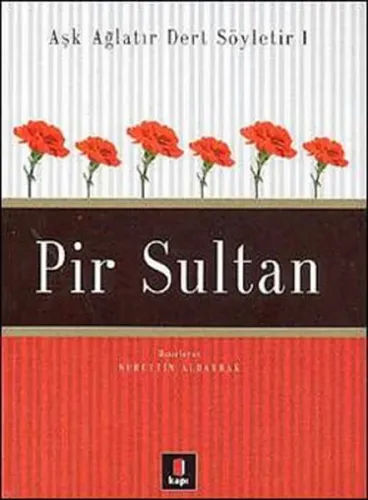 Aşk Ağlatır Dert Söyletir 1 Pir Sultan