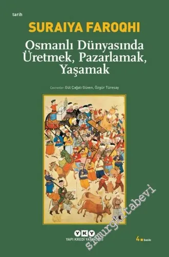Osmanlı Dünyasında Üretmek Pazarlamak Yaşamak -         2023