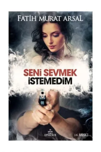 SENİ SEVMEK İSTEMEDİM - CİLTLİ