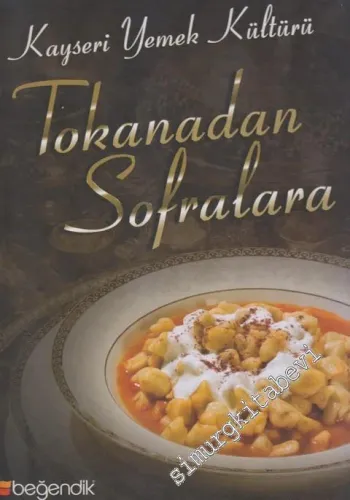 Tokanadan Sofralara: Kayseri Yemek Kültürü -