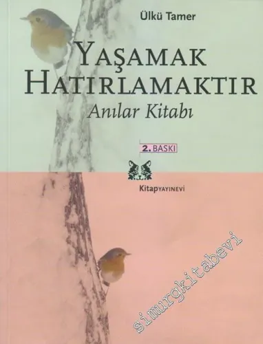 Yaşamak Hatırlamaktır -        2010