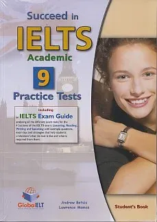 Succeed In IELTS Academic 9 Practice Tests
