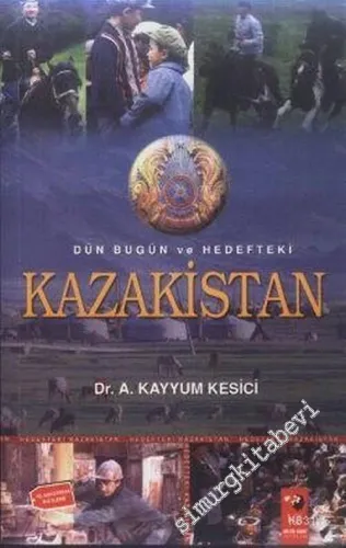 Dün Bugün ve Hedefteki Kazakistan -        2003