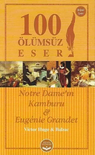 Notre Dame'ın Kamburu ve Eugenie Grandet - Orijinal Çeiviri - 100 Ölümsüz Eser