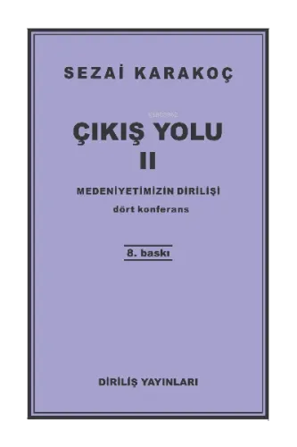 Çıkış Yolu II: Medeniyetimizin Dirilişi