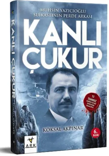 Kanlı Çukur; Muhsin Yazıcıoğlu Suikastının Perde Arkası