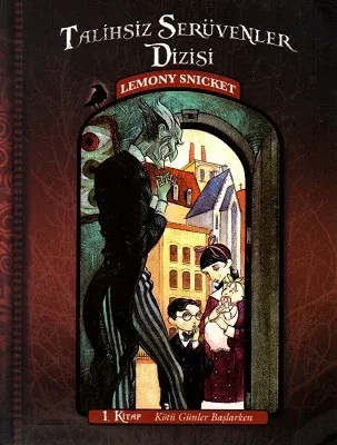 Kötü Günler Başlarken - Talihsiz Serüvenler - 1. Kitap