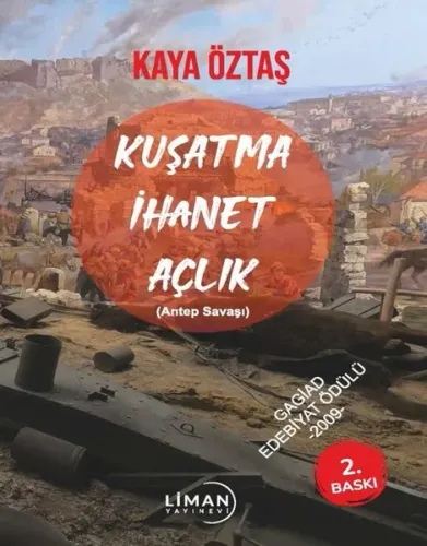 Kuşatma, İhanet, Açlık