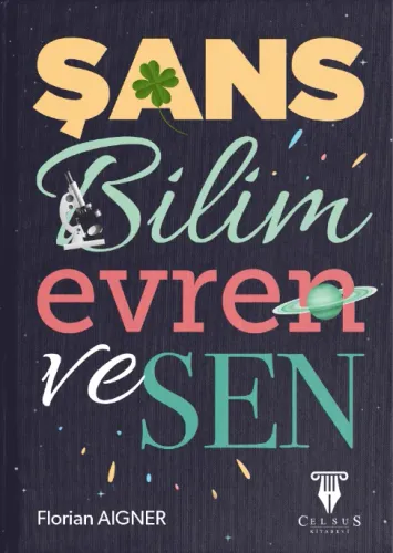 Şans, Bilim, Evren ve Sen