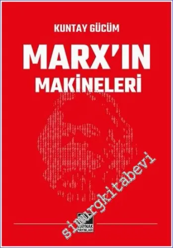 Marx'ın Makineleri : Dijital Teknolojiler ve Yeni Toplum -