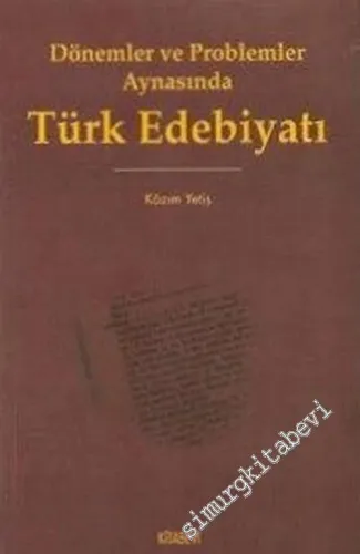 Dönemler ve Problemler Aynasında Türk Edebiyatı -        2007