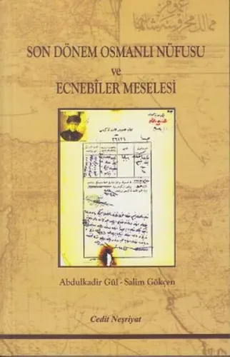 Son Dönem Osmanlı Nüfusu ve Ecnebşler Meselesi