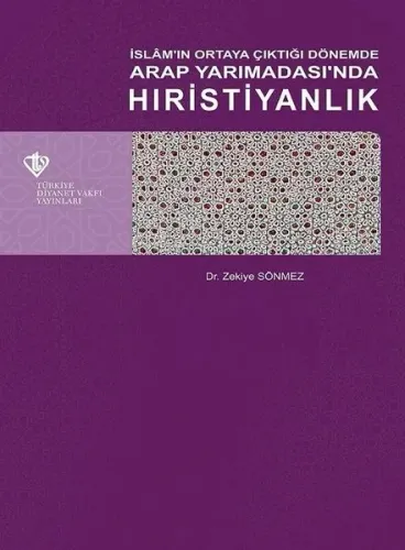 İslam'ın Ortaya Çıktığı Dönemde Arap Yarımadasında Hıristiyanlık