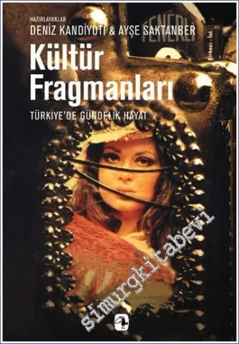 Kültür Fragmanları: Türkiye’de Gündelik Hayat -