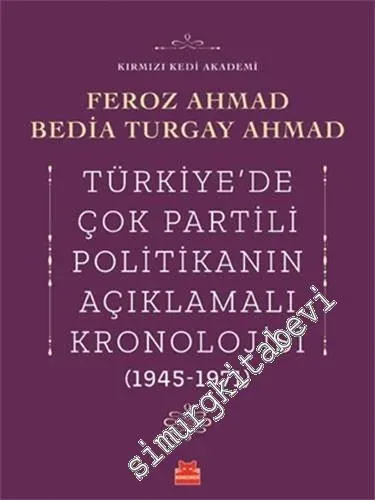 Türkiye'de Çok Partili Politikanın Açıklamalı Kronolojisi (1945 - 1971) -         2021
