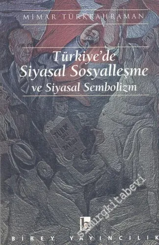 Türkiye'de Siyasal Sosyalleşme ve Siyasal Sembolizm -        2000
