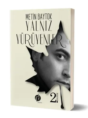 Yalnız Yürüyenler; Sen Seversin Bahaneyi