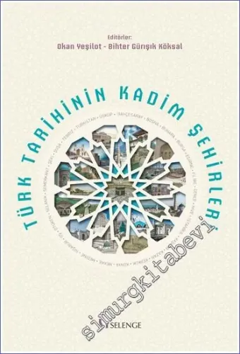 Türk Tarihinin Kadim Şehirleri -         2022