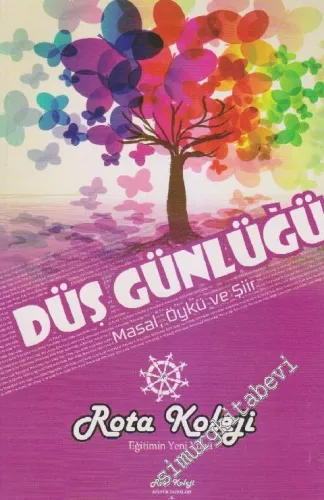 Düş Günlüğü: Masal, Öykü ve Şiir -