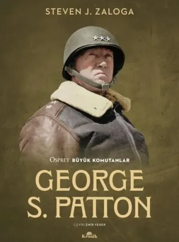 George S. Patton - Osprey Büyük Komutanlar