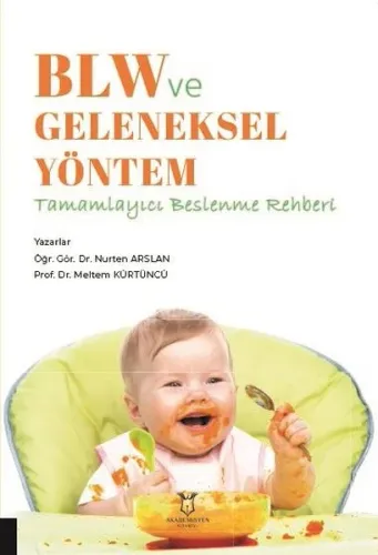 Altun YurdBLW ve Geleneksel Yöntem Tamamlayıcı Beslenme Rehberi