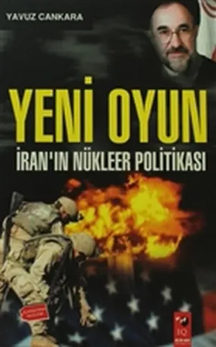 Yeni Oyun İran'ın Nükleer Politikası