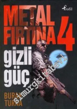 Metal Fırtına 4: Gizli Güç -