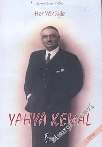 Her Yönüyle Yahya Kemal Beyatlı 1 -        2004