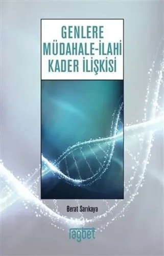 Genlere Müdahale; İlahi Kader İlişkisi