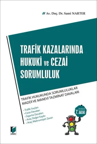 Trafik Kazalarında Hukuki ve Cezai Sorumluluk