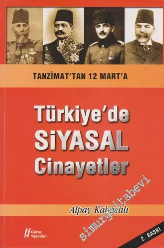 Türkiye'de Siyasal Cinayetler: Tanzimat'tan 12 Mart'a