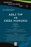 Adli Tıp Ve Ceza Hukuku, Karşılaştırmalı Güncel Ceza Hukuku Serisi- 12