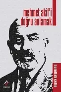 Mehmet Akif'i Doğru Anlamak