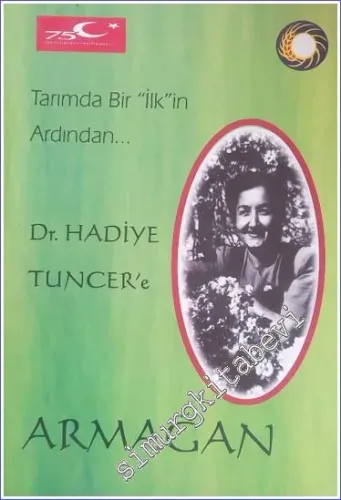 Tarımda Bir İlk'in Ardından Hadiye Tuncer'e Armağan -        1999