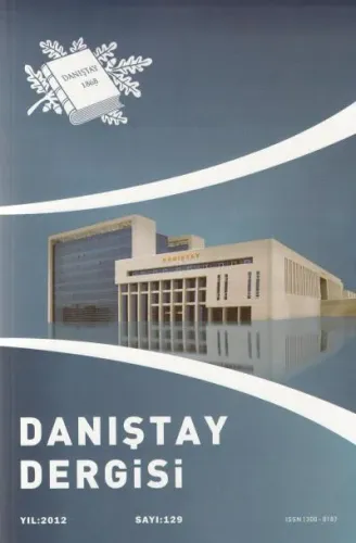 Danıştay Dergisi Yıl: 42 Sayı: 129 2012