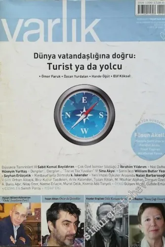 Varlık - Aylık Edebiyat ve Kültür Dergisi : Dünya Vatndaşlığına Doğru : Turist ya da Yolcu - Sayı: 1235      Ağustos 2010