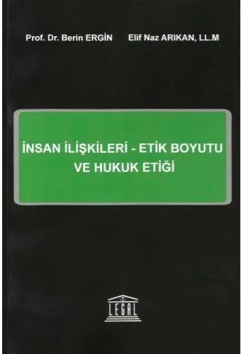İnsan İlişkileri - Etik Boyutu ve Hukuk Etiği