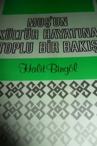 Muş'un Kültür Hayatına Toplu Bir Bakış