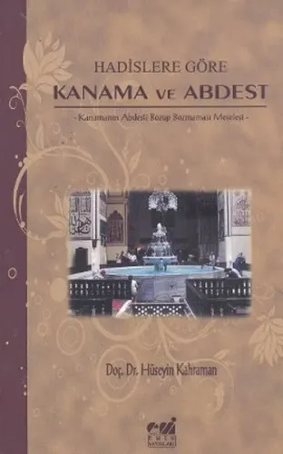 Hadislere Göre| Kanama ve Abdest; Kanamanın Abdesti Bozup Bozmaması Meselesi
