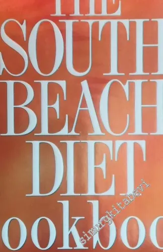The South Beach Diet Cookbook - Hardcoveer -        2004